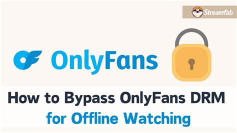 onlyfans drm bypass|Onlyfans List of DRM users & Non